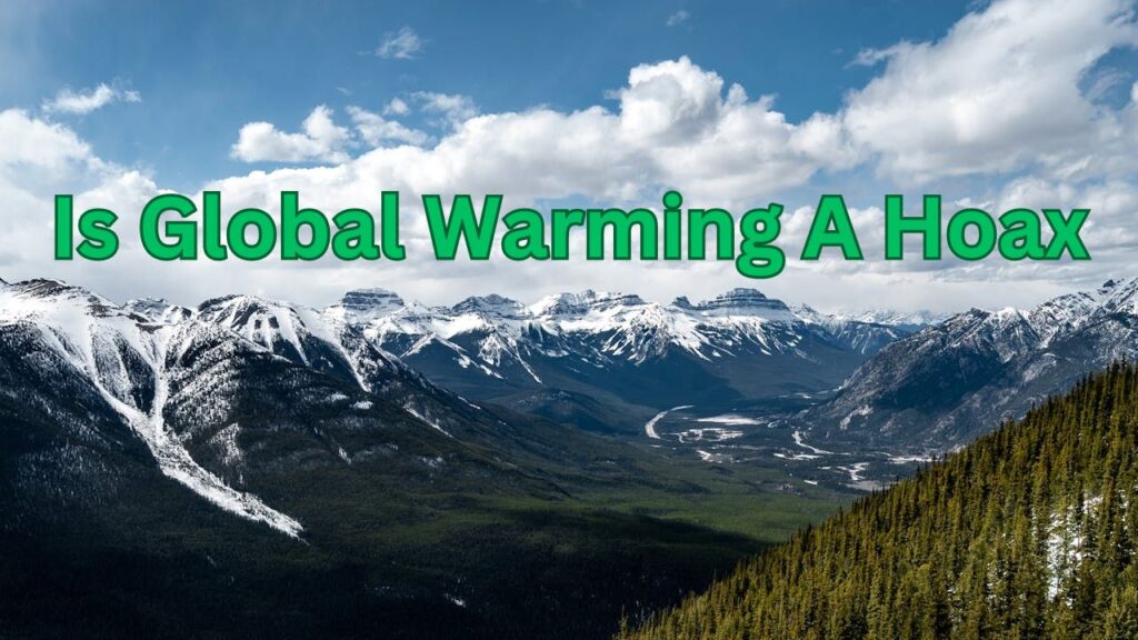 Is Global Warming A Natural Cycle Or Hoax