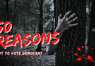 Top 50 Reasons Not To Vote Democrat